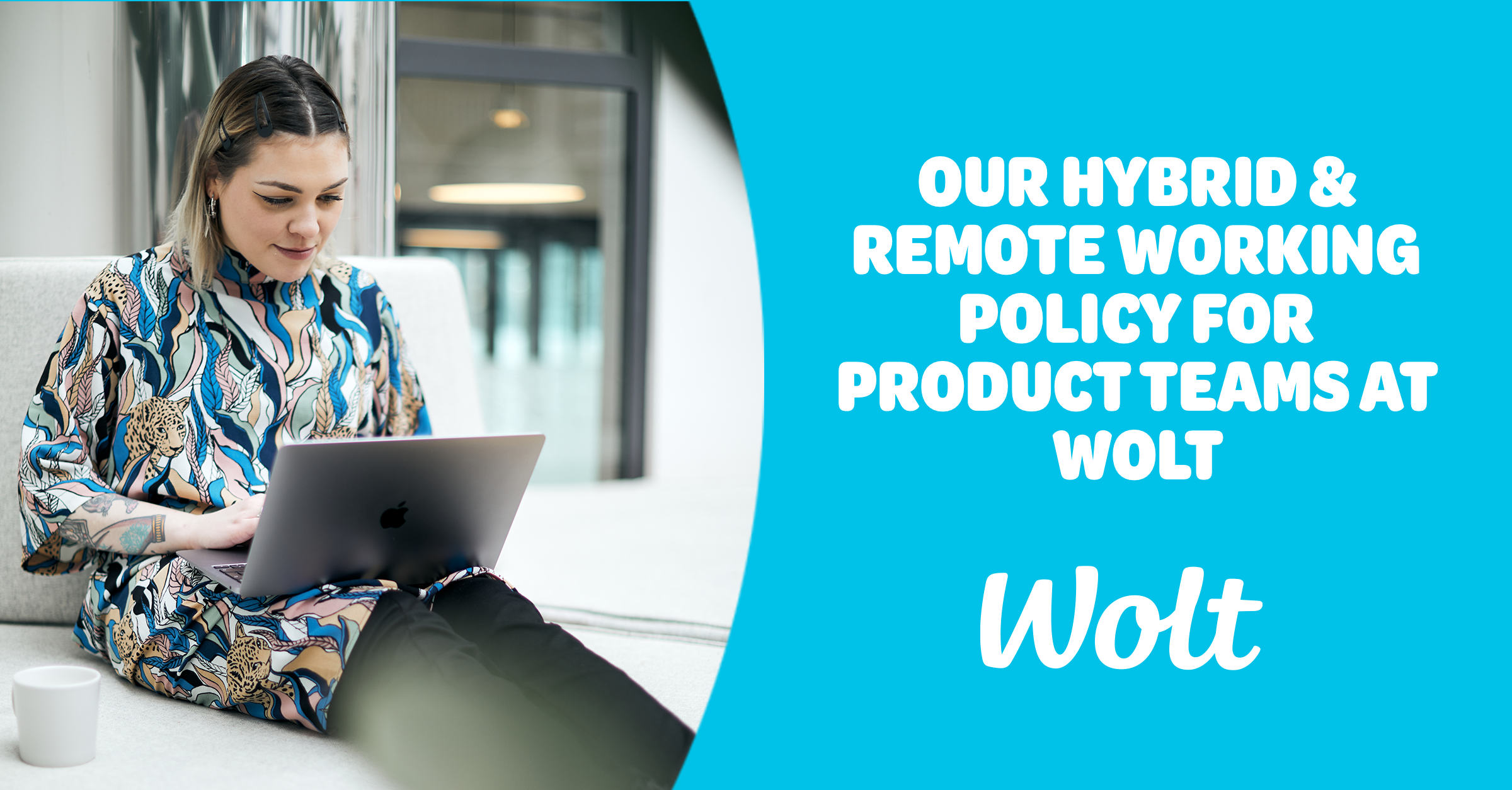 Our hybrid & remote working policy for product teams at Wolt